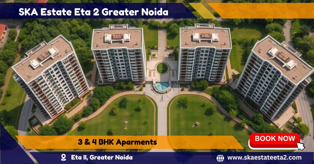 SKA Estate Eta 2 Greater Noida