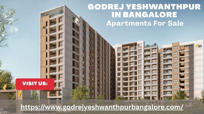 Godrej Yeshwanthpur: A Home That Reflects Your Aspirations in Bangalore