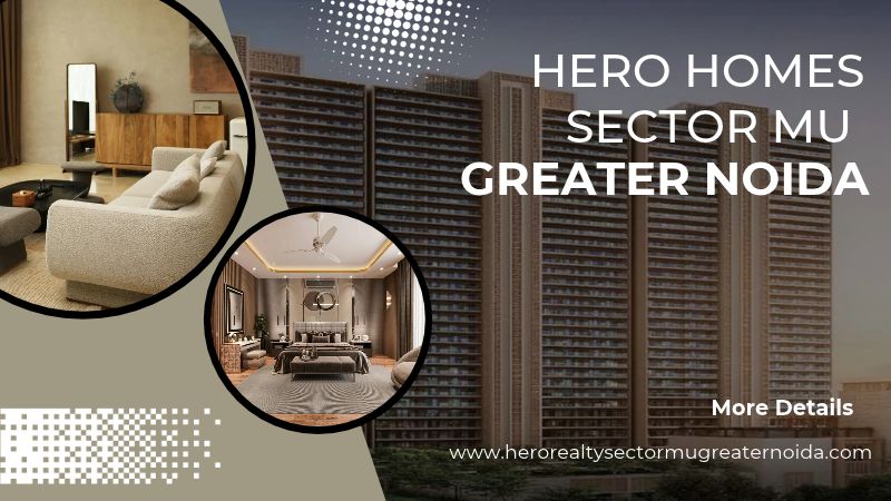 Hero Homes Sector MU Greater Noida